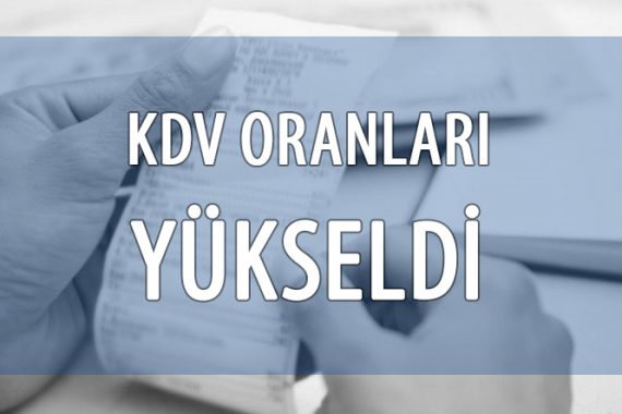 KDV ORANLARI YÜKSELDİ